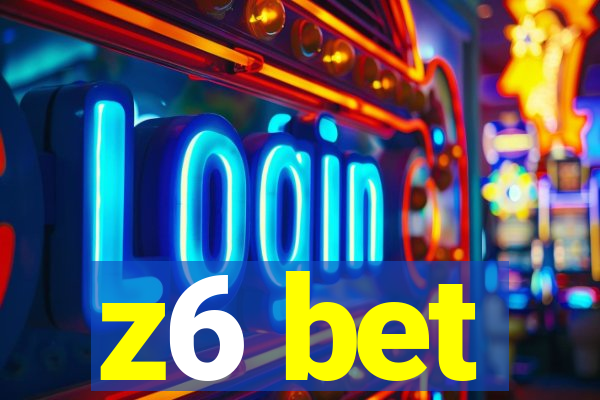 z6 bet